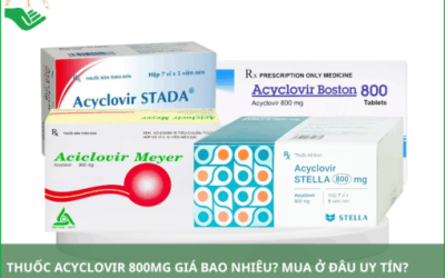Thuốc Acyclovir 800mg giá bao nhiêu​? Nên mua thuốc ở đâu uy tín?