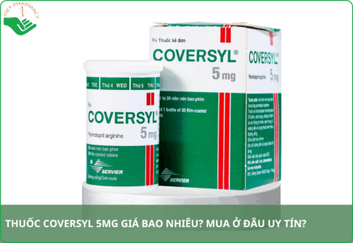 Thuốc Coversyl 5mg giá bao nhiêu? Mua ở đâu uy tín tại TP.HCM?